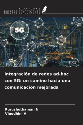 Integración de redes ad-hoc con 5G: un camino hacia una comunicación mejorada