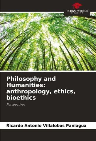 Philosophy and Humanities: anthropology, ethics, bioethics