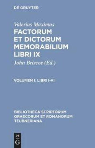 Valerius Maximus: Factorum et dictorum memorabilium libri IX / Libri I-VI