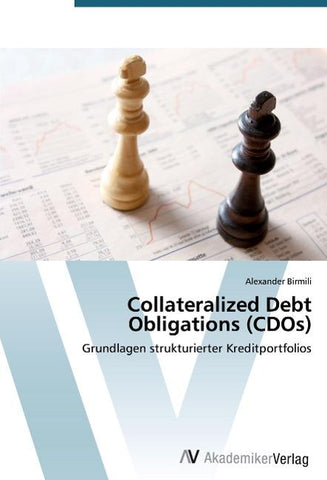Collateralized Debt Obligations (CDOs)