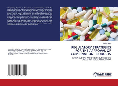 REGULATORY STRATEGIES FOR THE APPROVAL OF COMBINATION PRODUCTS
