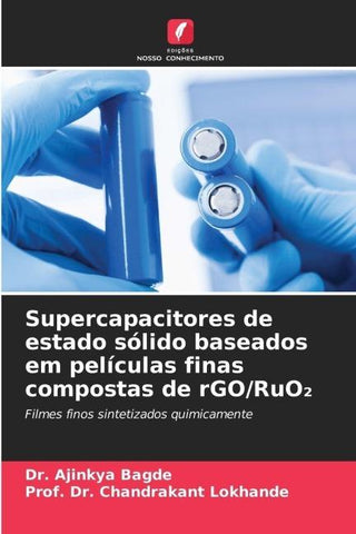 Supercapacitores de estado sólido baseados em películas finas compostas de rGO/RuO¿