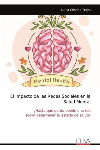 El Impacto de las Redes Sociales en la Salud Mental