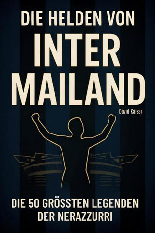 Die Helden von Inter Mailand