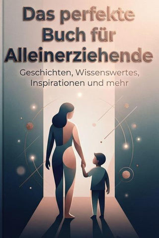 Das perfekte Buch für Alleinerziehende