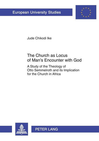 The Church as Locus of Man’s Encounter with God