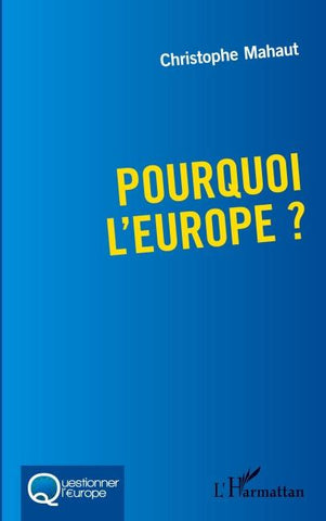 Pourquoi l'Europe ?