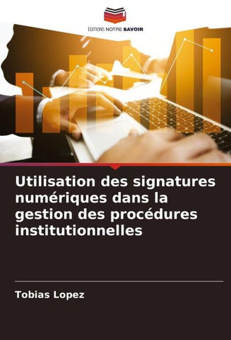 Utilisation des signatures numériques dans la gestion des procédures institutionnelles