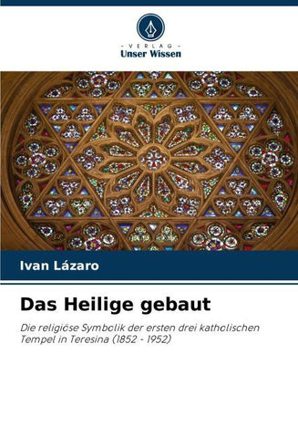 Das Heilige gebaut