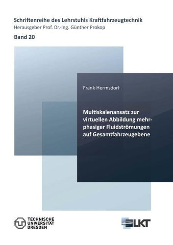 Multiskalenansatz zur virtuellen Abbildung mehrphasiger Fluidströmungen auf Gesamtfahrzeugebene
