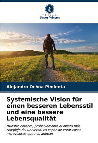 Systemische Vision für einen besseren Lebensstil und eine bessere Lebensqualität