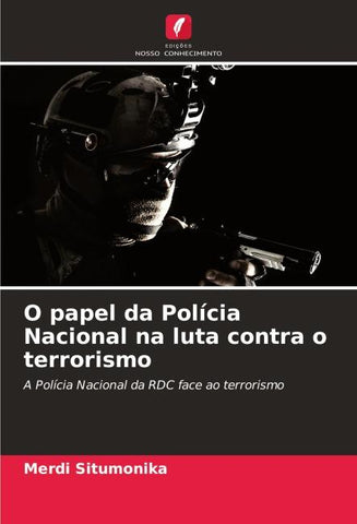 O papel da Polícia Nacional na luta contra o terrorismo