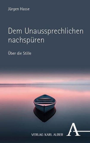 Dem Unaussprechlichen nachspüren