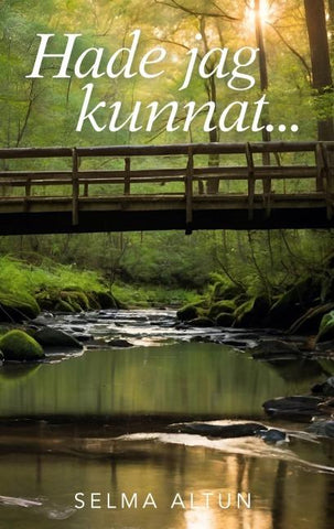 Hade jag kunnat