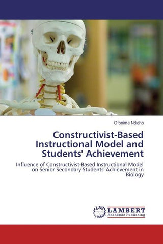 Constructivist-Based Instructional Model and Students' Achievement