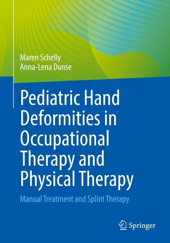 Pediatric Hand Deformities in Occupational Therapy and Physical Therapy