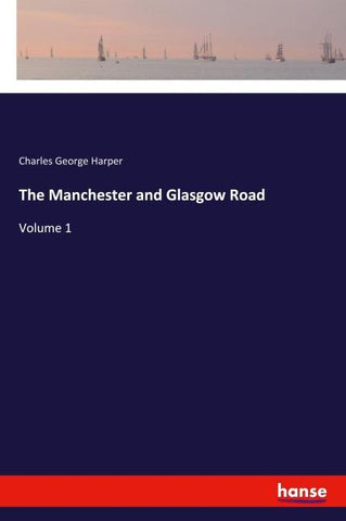 The Manchester and Glasgow Road