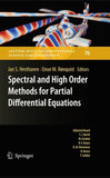 Spectral and High Order Methods for Partial Differential Equations
