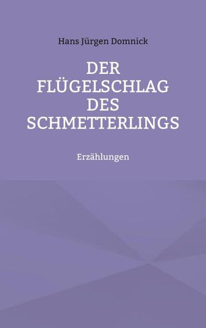 Der Flügelschlag des Schmetterlings