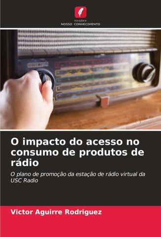 O impacto do acesso no consumo de produtos de rádio