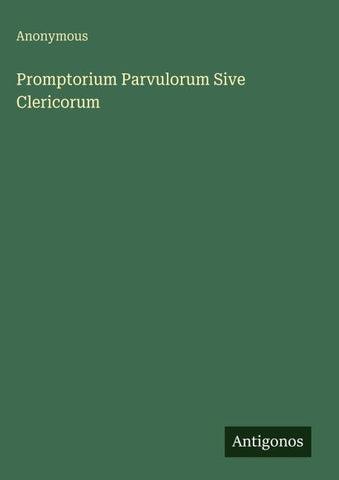 Promptorium Parvulorum Sive Clericorum
