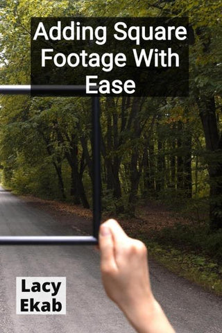 Adding Square Footage With Ease