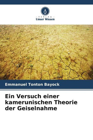 Ein Versuch einer kamerunischen Theorie der Geiselnahme