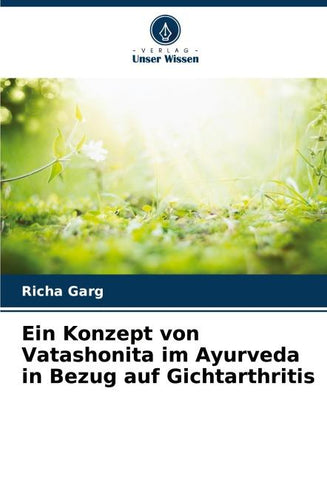 Ein Konzept von Vatashonita im Ayurveda in Bezug auf Gichtarthritis