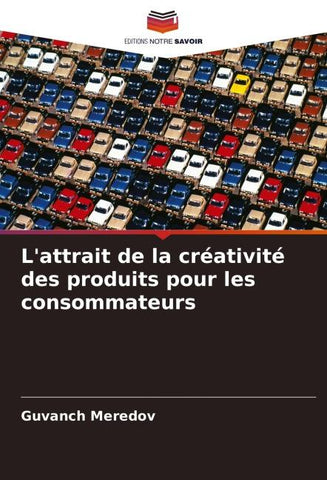 L'attrait de la créativité des produits pour les consommateurs