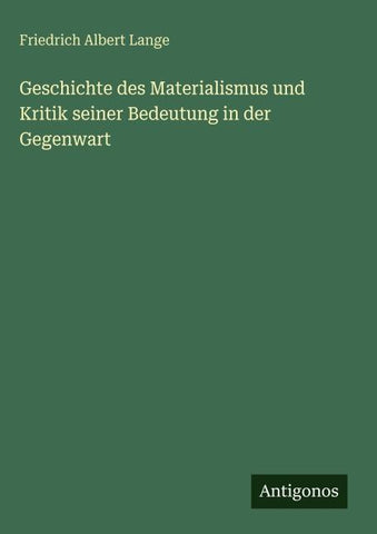 Geschichte des Materialismus und Kritik seiner Bedeutung in der Gegenwart