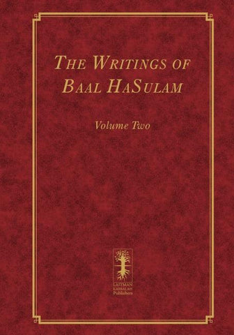 The Writings of Baal HaSulam - Volume Two
