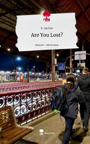 Are You Lost?. Life is a Story - story.one