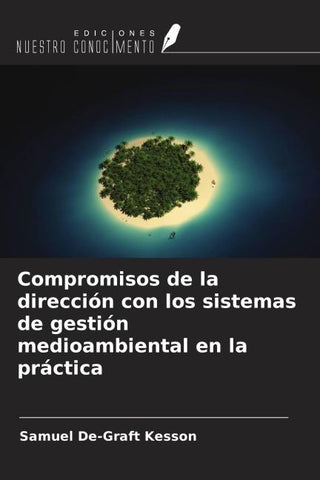 Compromisos de la dirección con los sistemas de gestión medioambiental en la práctica