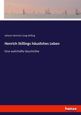 Henrich Stillings häusliches Leben