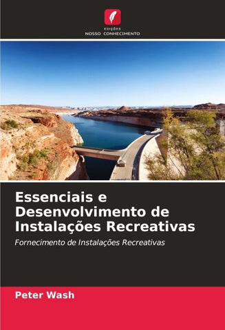Essenciais e Desenvolvimento de Instalações Recreativas