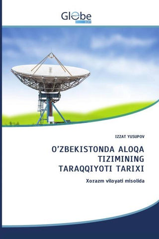 O'ZBEKISTONDA ALOQA TIZIMINING TARAQQIYOTI TARIXI