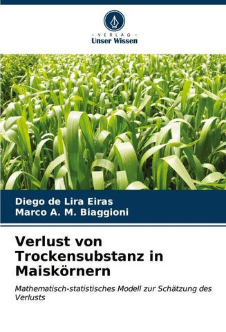 Verlust von Trockensubstanz in Maiskörnern