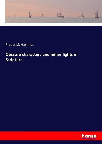Obscure characters and minor lights of Scripture