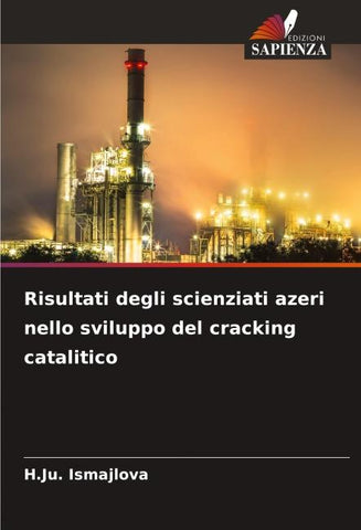 Risultati degli scienziati azeri nello sviluppo del cracking catalitico