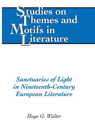 Sanctuaries of Light in Nineteenth-Century European Literature