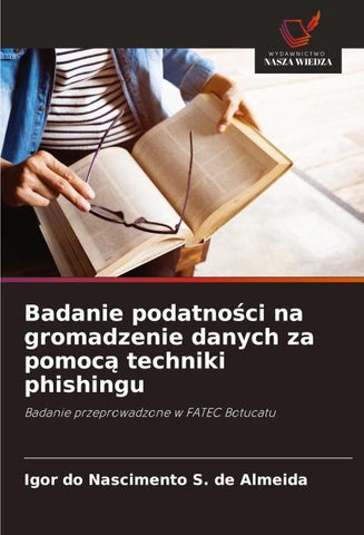 Badanie podatno¿ci na gromadzenie danych za pomoc¿ techniki phishingu