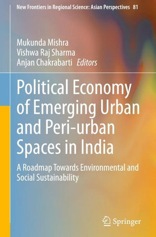 Political Economy of Emerging Urban and Peri-urban Spaces in India