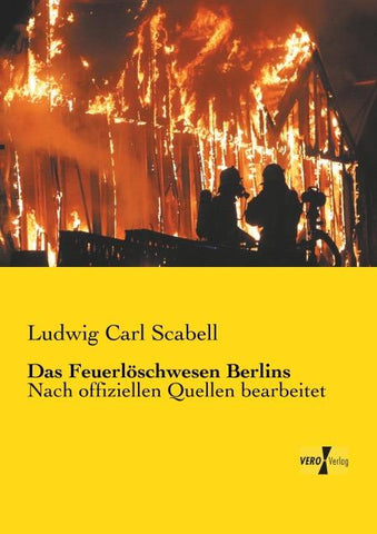 Das Feuerlöschwesen Berlins
