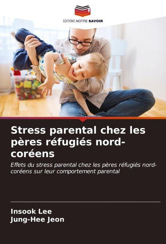 Stress parental chez les pères réfugiés nord-coréens