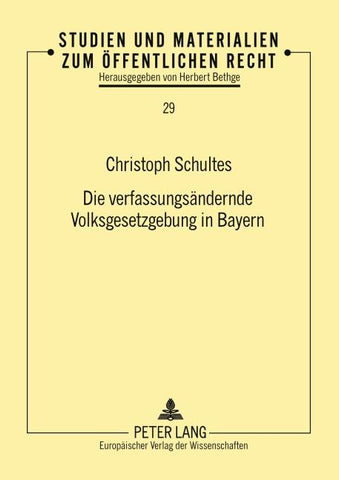 Die verfassungsändernde Volksgesetzgebung in Bayern