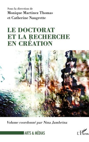 Le doctorat et la recherche en création