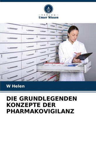 DIE GRUNDLEGENDEN KONZEPTE DER PHARMAKOVIGILANZ