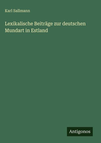 Lexikalische Beiträge zur deutschen Mundart in Estland