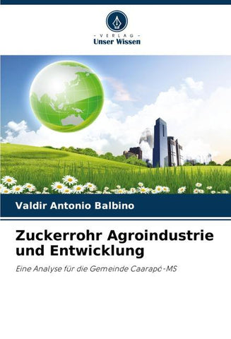 Zuckerrohr Agroindustrie und Entwicklung