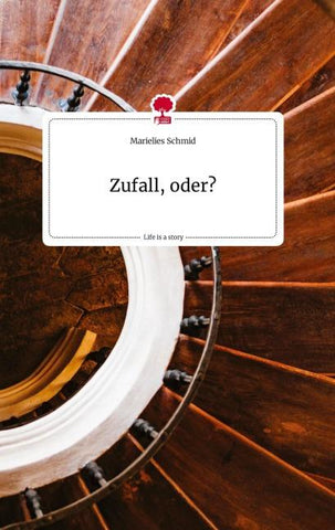 Zufall, oder? Life is a Story - story.one